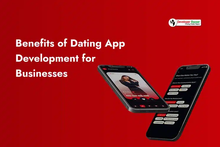 Benefits of Dating App Development