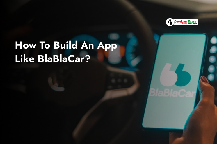 Build An App Like BlaBlaCar