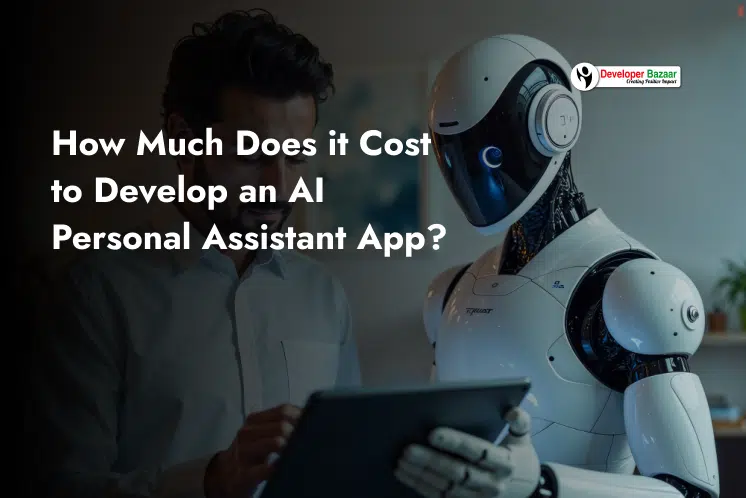 develop an AI Personal Assistant App