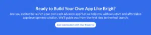 Develop Cash App like brigit