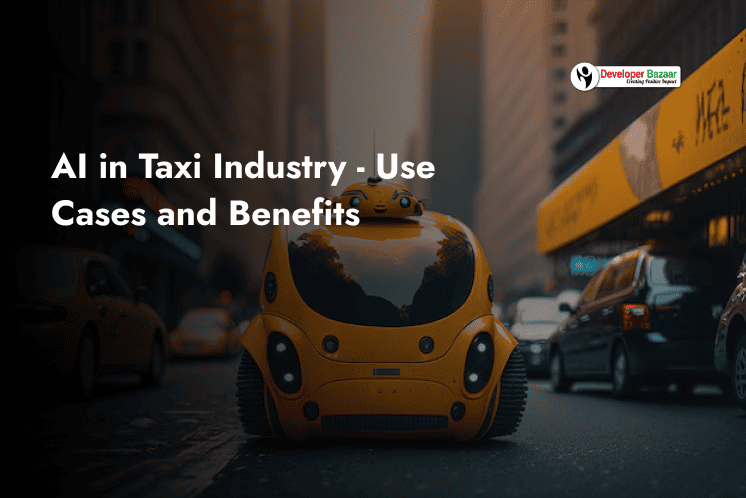 AI in Taxi Industry – Use Cases and Benefits