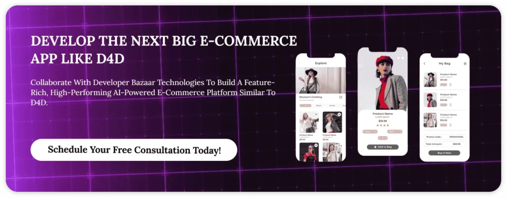 Cost to create ecommerce app like D4D