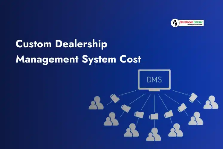 Cost to Develop Dealership Management system