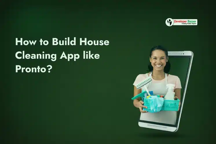 Develop home services app like Pronto