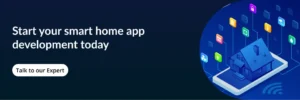 Develop Smart Home Automation App