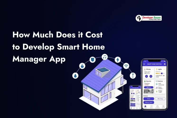 Develop Smart Home Manager App