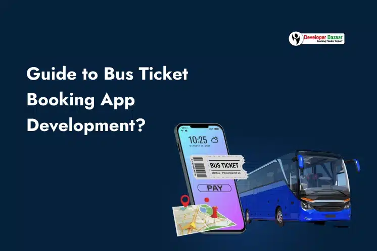 Bus Ticket Booking App Development